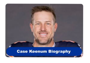 Case Keenum Biography