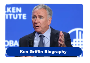 Ken Griffin Biography
