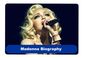 Madonna Biography