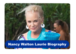 Nancy Walton Laurie Biography