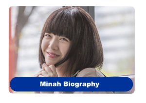 Minah Biography